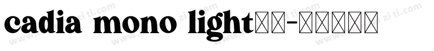 cadia mono light下载字体转换